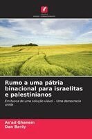Rumo a uma pátria binacional para israelitas e palestinianos