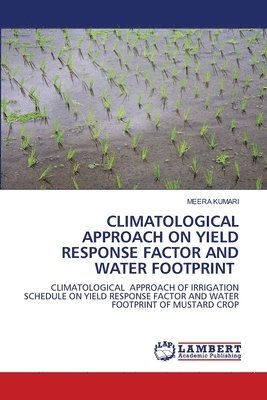 bokomslag Climatological Approach on Yield Response Factor and Water Footprint
