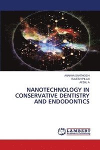 bokomslag Nanotechnology in Conservative Dentistry and Endodontics