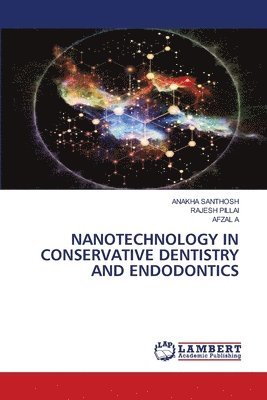 Nanotechnology in Conservative Dentistry and Endodontics 1