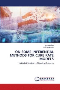 bokomslag On Some Inferential Methods for Cure Rate Models