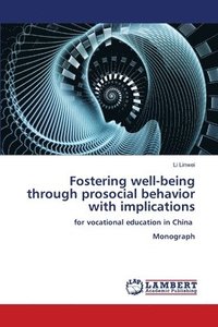 bokomslag Fostering well-being through prosocial behavior with implications