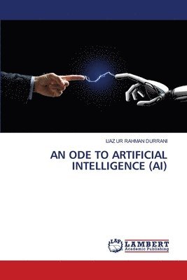 An Ode to Artificial Intelligence (Ai) 1