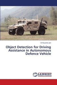 bokomslag Object Detection for Driving Assistance in Autonomous Defence Vehicle