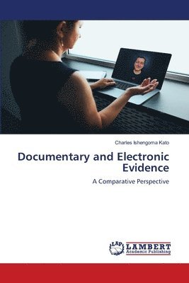 bokomslag Documentary and Electronic Evidence