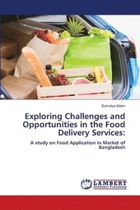 bokomslag Exploring Challenges and Opportunities in the Food Delivery Services