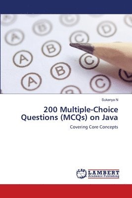Sukanya N - 200 Multiple-Choice Questions (MCQs) on Java, Häftad