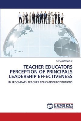 bokomslag Teacher Educators Perception of Principals Leadership Effectiveness