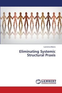 bokomslag Eliminating Systemic Structural Praxis