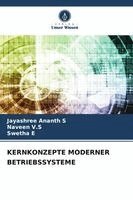 Jayashree Ananth S, Naveen V S, Swetha E - Kernkonzepte Moderner Betriebssysteme, Häftad