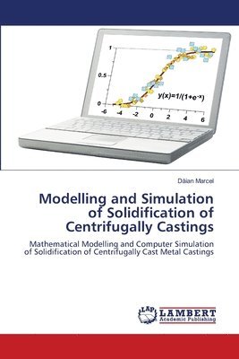 bokomslag Modelling and Simulation of Solidification of Centrifugally Castings