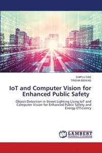 bokomslag IoT and Computer Vision for Enhanced Public Safety