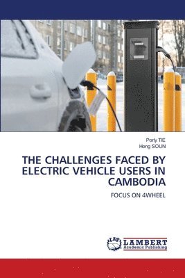 bokomslag Challenges Faced by Electric Vehicle Users in Cambodia