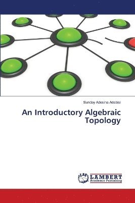 bokomslag Introductory Algebraic Topology