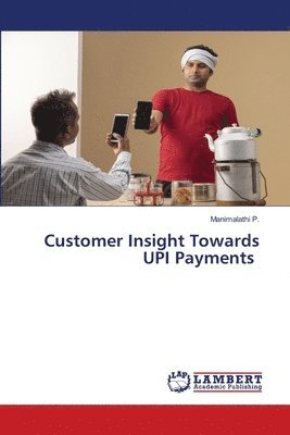 bokomslag Customer Insight Towards UPI Payments