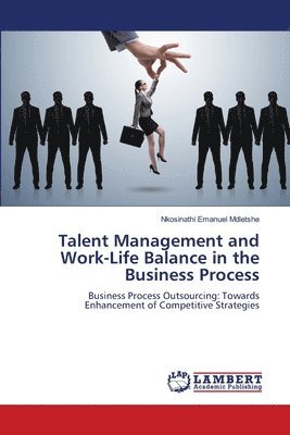 bokomslag Talent Management and Work-Life Balance in the Business Process