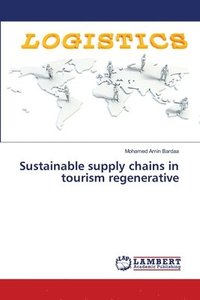 bokomslag Sustainable supply chains in tourism regenerative