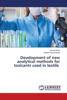 bokomslag Development of new analytical methods for toxicants used in textile