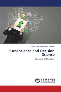 bokomslag Fiscal Science and Decision Science