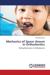 bokomslag Mechanics of Space closure in Orthodontics