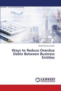 bokomslag Ways to Reduce Overdue Debts Between Business Entities
