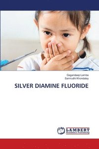 bokomslag SILVER DIAMINE FLUORIDE