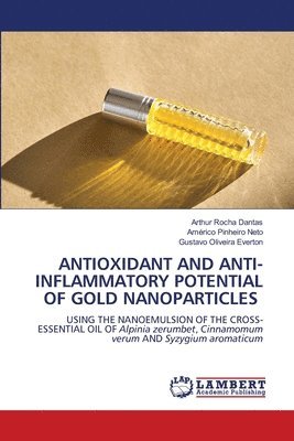 bokomslag ANTIOXIDANT AND ANTI-INFLAMMATORY POTENTIAL OF GOLD NANOPARTICLES
