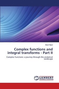 bokomslag Complex functions and integral transforms - Part II