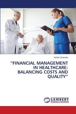Ashish Chandra - "Financial Management in Healthcare, Häftad