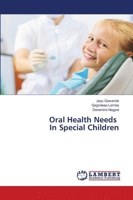 bokomslag Oral Health Needs In Special Children