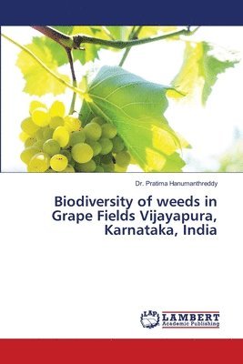 Biodiversity of weeds in Grape Fields Vijayapura, Karnataka, India 1
