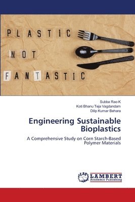 bokomslag Engineering Sustainable Bioplastics