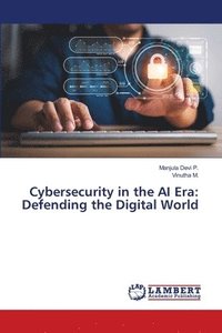 bokomslag Cybersecurity in the AI Era