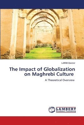 bokomslag Impact of Globalization on Maghrebi Culture