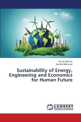 bokomslag Sustainability of Energy, Engineering and Economics for Human Future