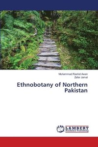 bokomslag Ethnobotany of Northern Pakistan