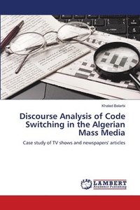 bokomslag Discourse Analysis of Code Switching in the Algerian Mass Media