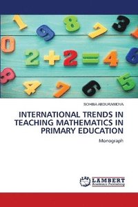 bokomslag International Trends in Teaching Mathematics in Primary Education