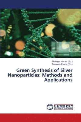 bokomslag Green Synthesis of Silver Nanoparticles