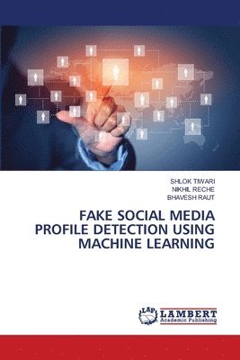 bokomslag Fake Social Media Profile Detection Using Machine Learning