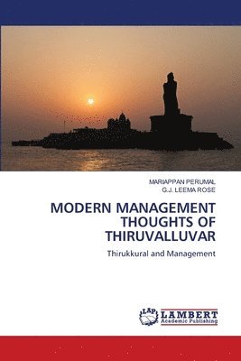 bokomslag MODERN MANAGEMENT THOUGHTS OF THIRUVALLUVAR