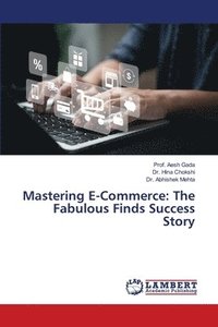bokomslag Mastering E-Commerce: The Fabulous Finds Success Story