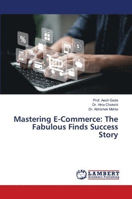 bokomslag Mastering E-Commerce: The Fabulous Finds Success Story
