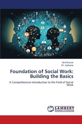 Amit Kumar, Jyotsana, AMIT KUMAR, Dr. Jyotsana - Foundation of Social Work, Häftad