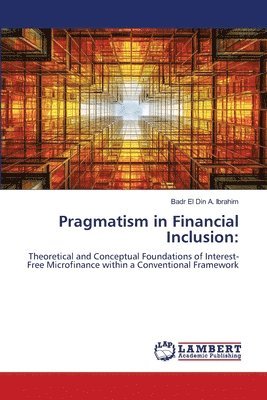 Badr El Din a Ibrahim - Pragmatism in Financial Inclusion, Häftad