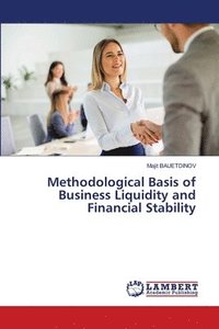 bokomslag Methodological Basis of Business Liquidity and Financial Stability