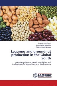 bokomslag Legumes and groundnut production in the Global South