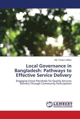 MD Faridul Julfiker, Md. Faridul Julfiker - Local Governance in Bangladesh, Häftad