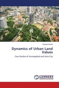 bokomslag Dynamics of Urban Land Values
