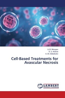 bokomslag Cell-Based Treatments for Avascular Necrosis